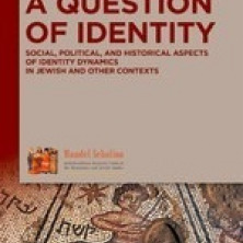A Question of Identity: Social, Political, and Historical Aspects of Identity Dynamics in Jewish and Other Contexts